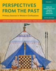 Perspectives from the Past : Primary Sources in Western Civilizations: from the Ancient Near East through the Age of Absolutism 〈1〉 （6TH）