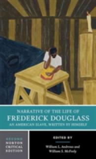 Narrative of the Life of Frederick Douglass : A Norton Critical Edition (Norton Critical Editions) （2ND）