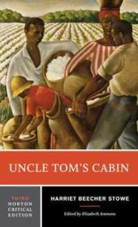 ストウ『アンクル・トムの小屋』（ノートン批評版）<br>Uncle Tom's Cabin : A Norton Critical Edition (Norton Critical Editions) （3RD）