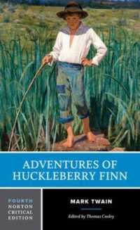 Adventures of Huckleberry Finn : A Norton Critical Edition (Norton Critical Editions) （4TH）