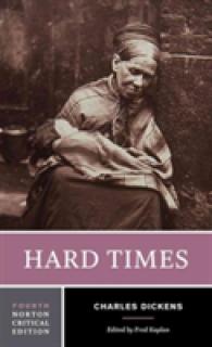 Hard Times : A Norton Critical Edition (Norton Critical Editions) （4TH）