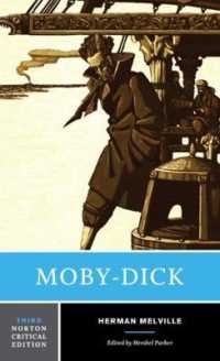 メルヴィル『白鯨』（ノートン批評版）<br>Moby-Dick : A Norton Critical Edition (Norton Critical Editions) （3RD）