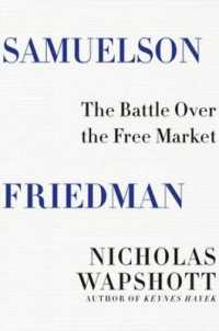 『サミュエルソンかフリードマンか：経済の自由をめぐる相克』（原書）<br>Samuelson Friedman : The Battle over the Free Market