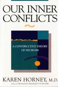 Our Inner Conflicts : A Constructive Theory of Neurosis