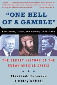 途方もない賭け：キューバ・ミサイル危機の隠された歴史<br>'One Hell of a Gamble' : Khrushchev, Castro, and Kennedy, 1958-1964
