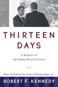１３日間：キューバ・ミサイル危機回想録（新版）<br>Thirteen Days : A Memoir of the Cuban Missile Crisis