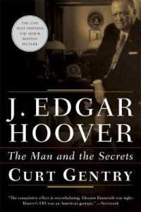 J. Edgar Hoover : The Man and the Secrets