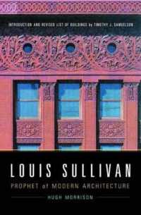Louis Sullivan : Prophet of Modern Architecture （Revised）