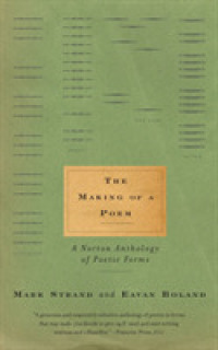 ノートン版　詩形アンソロジー<br>The Making of a Poem : A Norton Anthology of Poetic Forms