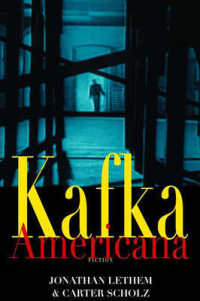 Kafka Americana : Fiction