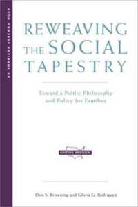 Reweaving the Social Tapestry : Toward a Public Philosophy and Policy for Families