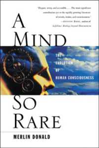 A Mind So Rare : The Evolution of Human Consciousness