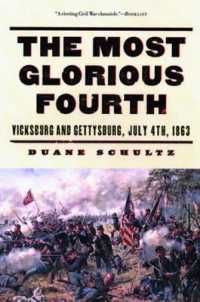 The Most Glorious Fourth : Vicksburg and Gettysburg, July 4, 1863
