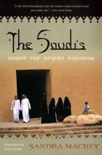 The Saudis : Inside the Desert Kingdom （Updated）