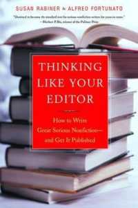 Thinking Like Your Editor : How to Write Great Serious Nonfiction and Get It Published