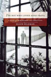 The Boy Who Loved Anne Frank : A Novel
