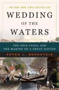 Wedding of the Waters : The Erie Canal and the Making of a Great Nation