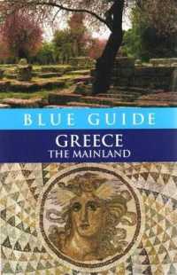 Blue Guide Greece : The Mainland (Blue Guide Greece) （7TH）