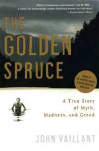 The Golden Spruce : A True Story of Myth, Madness, and Greed