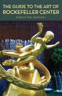ロックフェラー・センター美術ガイド<br>The Guide to the Art of Rockefeller Center