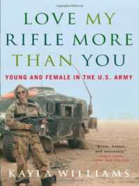 Love My Rifle More than You : Young and Female in the U.S. Army