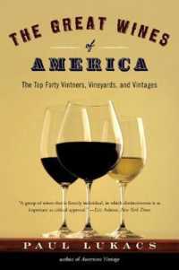 The Great Wines of America : The Top Forty Vintners, Vineyards, and Vintages