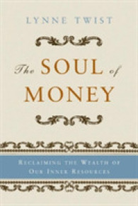 The Soul of Money : Reclaiming the Wealth of Our Inner Resources （Reprint）