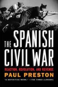 スペイン内戦：反動、革命、復讐（改訂増補版）<br>The Spanish Civil War : Reaction, Revolution, and Revenge （Revised and Expanded）