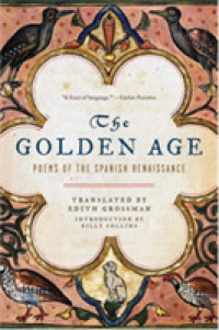 黄金時代スペインの詩歌<br>The Golden Age : Poems of the Spanish Renaissance