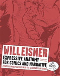 Expressive Anatomy for Comics and Narrative : Principles and Practices from the Legendary Cartoonist