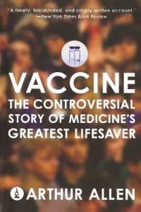 Vaccine : The Controversial Story of Medicine's Greatest Lifesaver