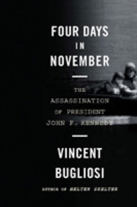 Four Days in November : The Assassination of President John F. Kennedy
