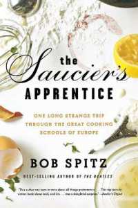 The Saucier's Apprentice : One Long Strange Trip through the Great Cooking Schools of Europe