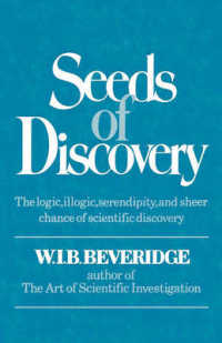 Seeds of Discovery : The Logic, Illogic, Serendipity, and Sheer Chance of Scientific Discovery