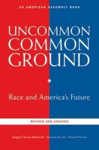 Uncommon Common Ground : Race and America's Future （2ND）