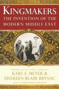中東の近代をつくった英米人たち<br>Kingmakers : The Invention of the Modern Middle East