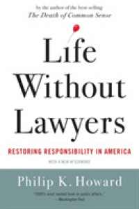 法律家なき生活：アメリカ訴訟社会の解放<br>Life without Lawyers : Restoring Responsibility in America
