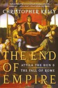 アッティラとローマ帝国の没落<br>The End of Empire : Attila the Hun & the Fall of Rome