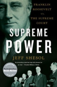 フランクリン・ルーズベルトvs.最高裁判所<br>Supreme Power : Franklin Roosevelt vs. the Supreme Court