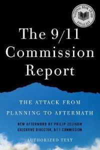 9.11テロ調査委員会報告書（１０周年記念版）<br>The 9/11 Commission Report : The Attack from Planning to Aftermath （Authorized Text, Shorter）