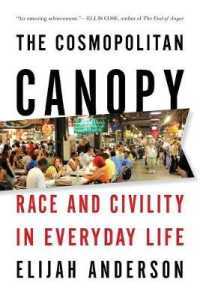 The Cosmopolitan Canopy : Race and Civility in Everyday Life