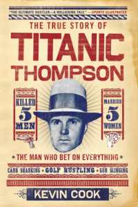 Titanic Thompson : The Man Who Bet on Everything