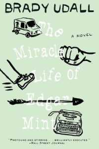 The Miracle Life of Edgar Mint : A Novel