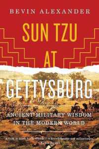 Sun Tzu at Gettysburg : Ancient Military Wisdom in the Modern World
