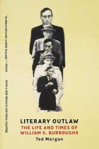 バロウズの生涯と時代（新版）<br>Literary Outlaw : The Life and Times of William S. Burroughs