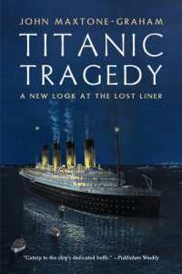 Titanic Tragedy : A New Look at the Lost Liner