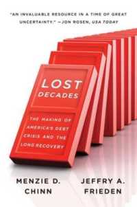 アメリカ債務危機と回復への長い道のり<br>Lost Decades : The Making of America's Debt Crisis and the Long Recovery