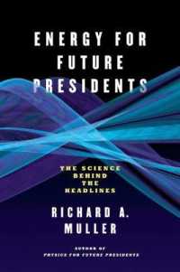 リチャ－ド・Ａ．ミュラ－『エネルギ－問題入門　カリフォルニア大学バ－クレ－校特別講義』（原書）<br>Energy for Future Presidents : The Science Behind the Headlines