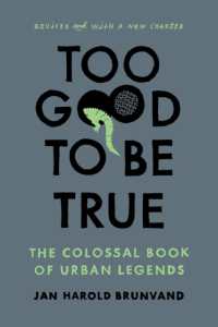Too Good to Be True : The Colossal Book of Urban Legends