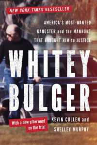 Whitey Bulger : America's Most Wanted Gangster and the Manhunt That Brought Him to Justice
